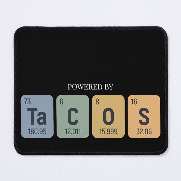 Item preview, Powered By Tacos Periodic Table Chemistry Art designed and sold by EnigmaticGoth.