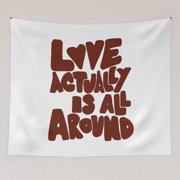 Item preview, LOVE ACTUALLY IS ALL AROUND designed and sold by Geritaa.