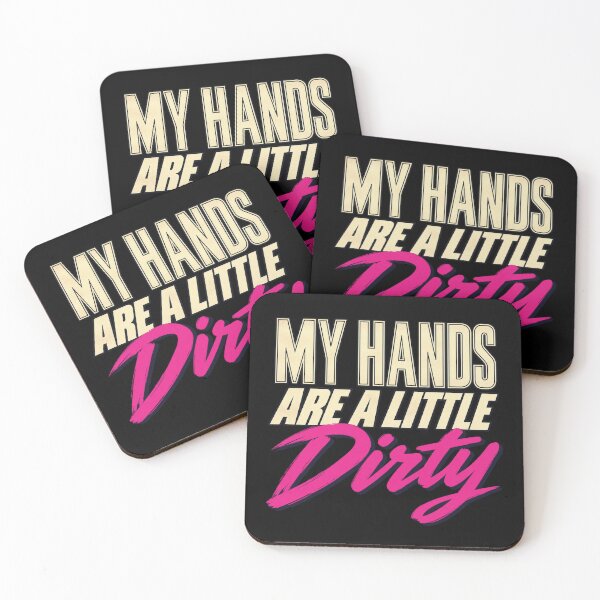 Item preview, My Hands Are A Little Dirty designed and sold by hesjustken.