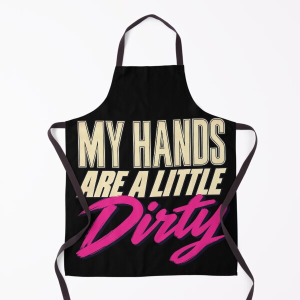 Item preview, My Hands Are A Little Dirty designed and sold by hesjustken.