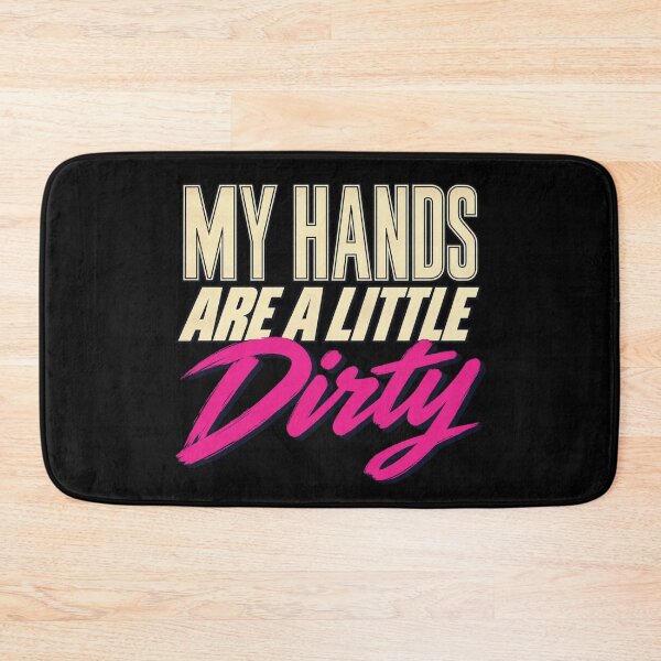 Item preview, My Hands Are A Little Dirty designed and sold by hesjustken.