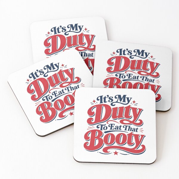 Item preview, It's My Duty To Eat That Booty designed and sold by BestCoolStuff.