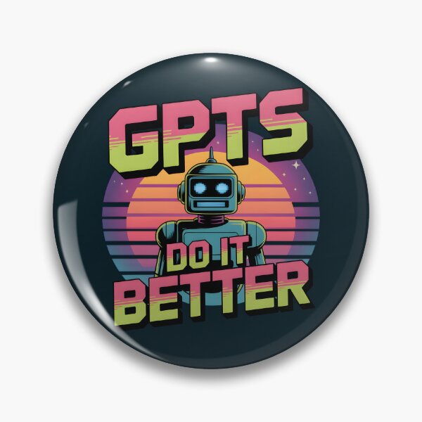Item preview, GPTs Do It Better – Retro 80s AI Humor Design designed and sold by Jollys-ArtShop.