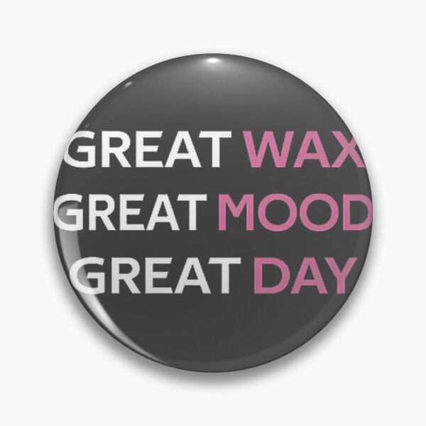 Item preview, Great Wax Great Day Esthetician Waxing Graphic Design for Beauty Professionals designed and sold by JackSev.
