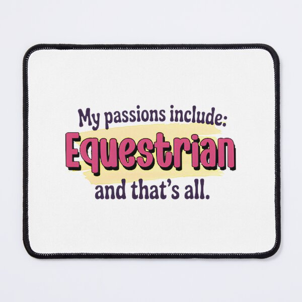 Item preview, Equestrian Is My Passion Funny Horse Rider Lover Design designed and sold by Morinaga Sakagami.
