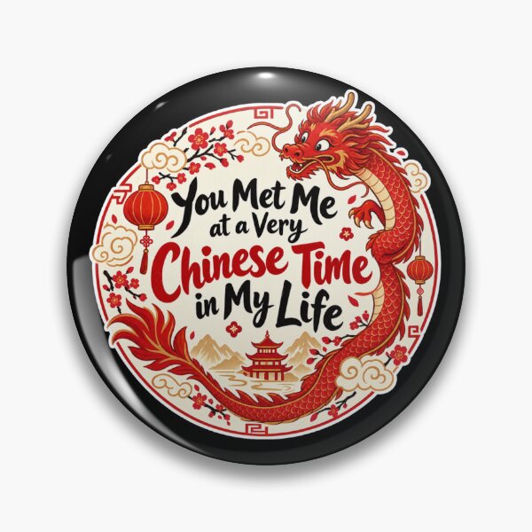 Item preview, You Met Me at a Very Chinese Time in My Life designed and sold by tellia-kallisto.