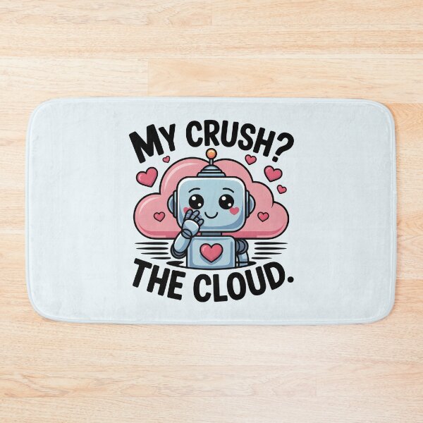 Item preview, My Crush? The Cloud. – Funny AI Tech Love Humor designed and sold by Jollys-ArtShop.