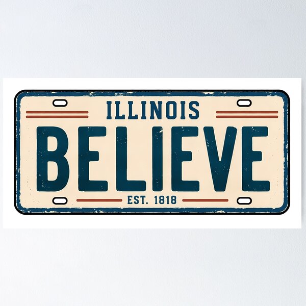 Item preview, Believe License Plate Illinois designed and sold by pikes84.