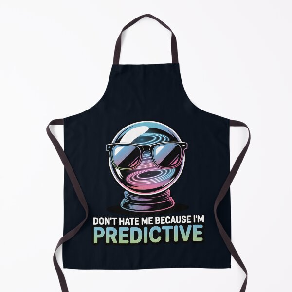 Item preview, Don’t Hate Me Because I’m Predictive – Funny AI Prediction Humor designed and sold by Jollys-ArtShop.