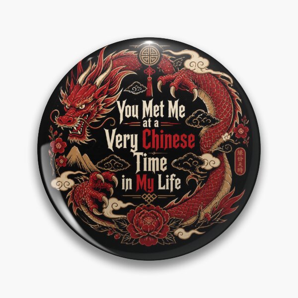 Item preview, You Met Me at a Very Chinese Time in My Life designed and sold by tellia-kallisto.