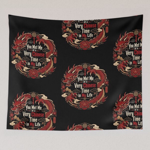Item preview, You Met Me at a Very Chinese Time in My Life designed and sold by tellia-kallisto.