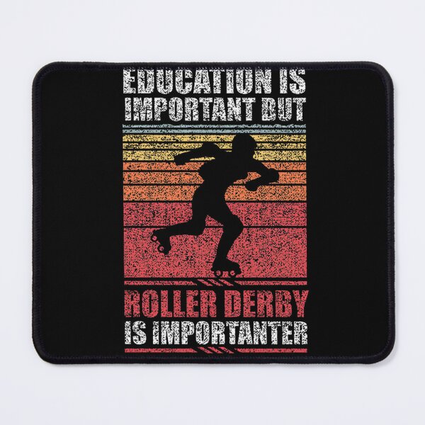 Item preview, Education Is Important But Roller Derby Is Importanter Funny Quote Design designed and sold by KenValor.