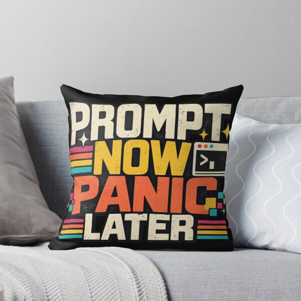 Item preview, Prompt Now Panic Later designed and sold by screenpromos.