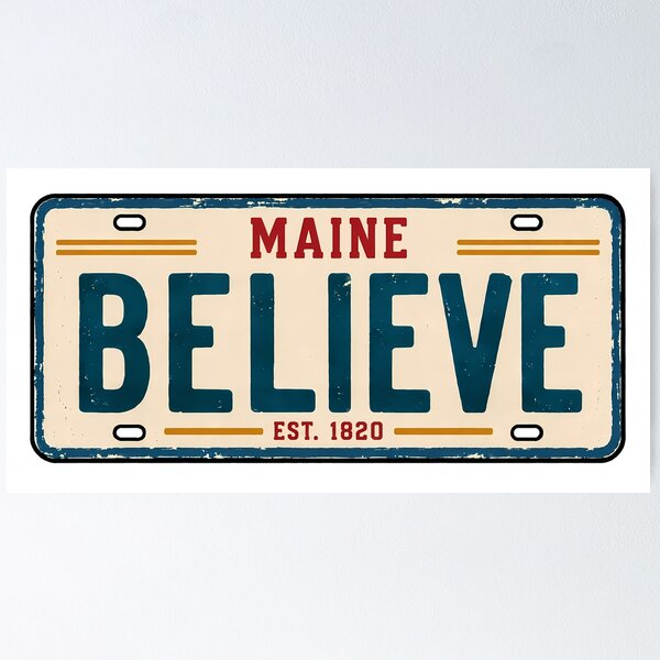 Item preview, Believe License Plate Maine designed and sold by pikes84.