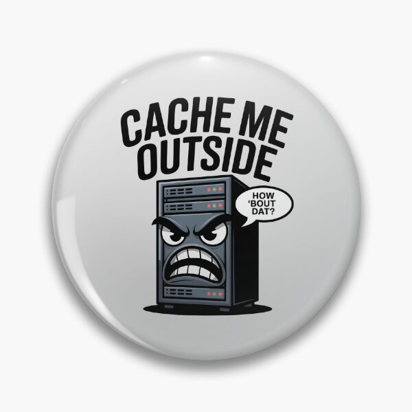 Artikelvorschau, Cache Me Outside – Lustiger Programmierer-Tech-Humor Design entworfen und verkauft von Jollys-ArtShop.