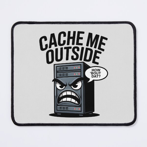 Item preview, Cache Me Outside – Funny Programmer Tech Humor Design designed and sold by Jollys-ArtShop.