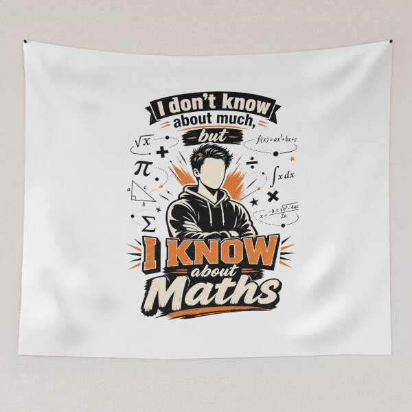 Item preview, I Know About Maths Funny Student Teacher Graphic designed and sold by TheChalkyFox.