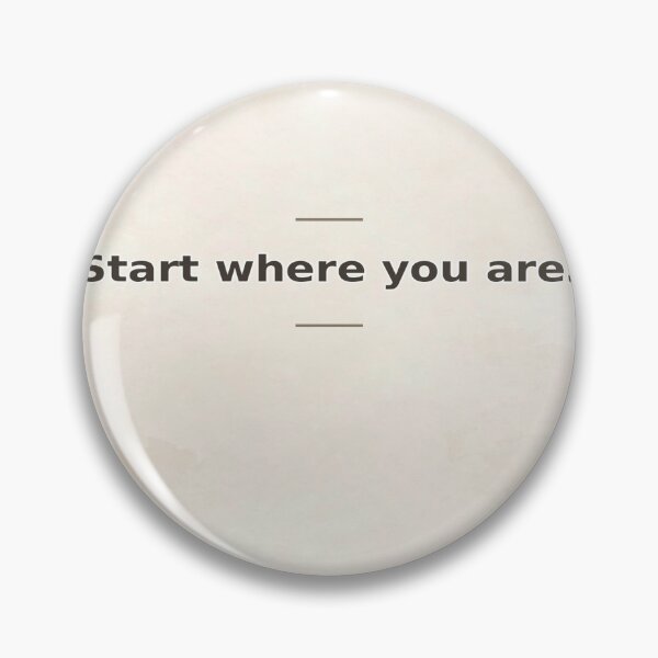 Item preview, Start Where You Are designed and sold by PixelsandPrint.