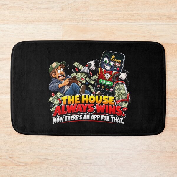 Item preview, THE HOUSE ALWAYS WINS. NOW THERE’S AN APP FOR THAT. designed and sold by signshirtz.