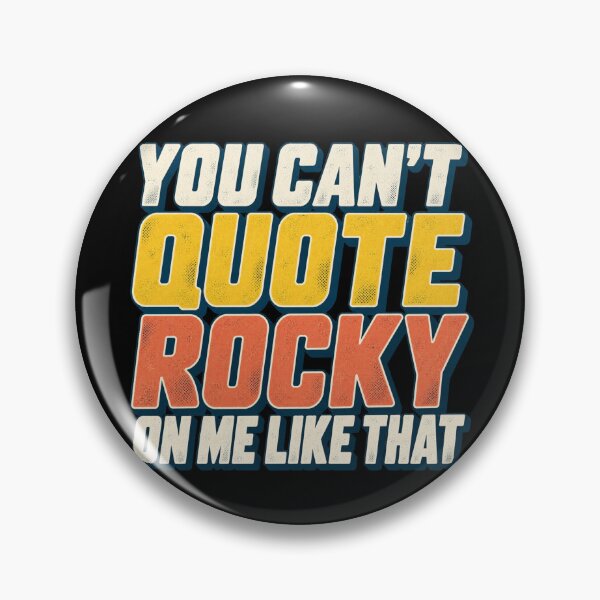 Item preview, You Can't Quote Rocky On Me Like That - The Fall Guy designed and sold by hesjustken.