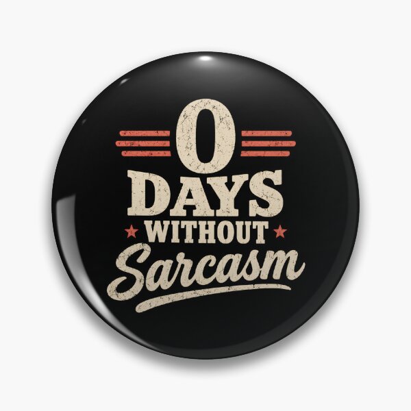 Item preview, 0 Days Without Sarcasm designed and sold by DemureArtsy.