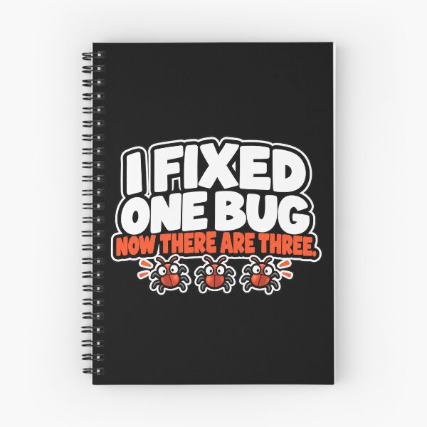 Item preview, I Fixed One Bug Now There Are Three. designed and sold by Round Star.