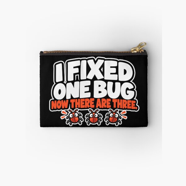 Item preview, I Fixed One Bug Now There Are Three. designed and sold by Round Star.