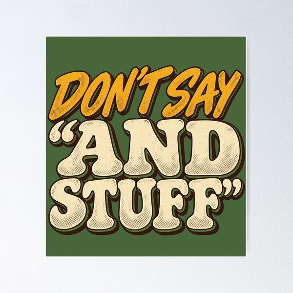 Item preview, Don't Say "And Stuff" - The Nice Guys designed and sold by hesjustken.