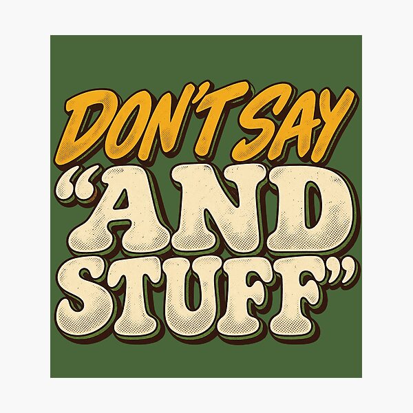 Item preview, Don't Say "And Stuff" - The Nice Guys designed and sold by hesjustken.