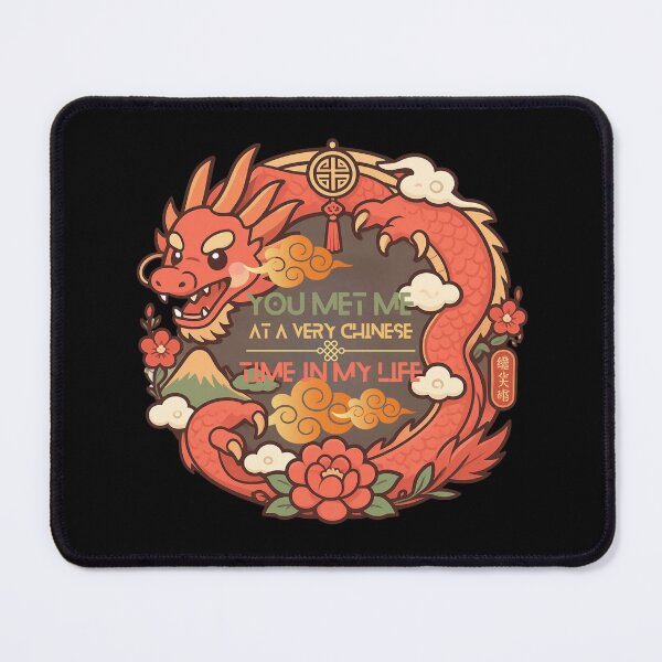Item preview, You Met Me at a Very Chinese Time in My Life designed and sold by tellia-kallisto.