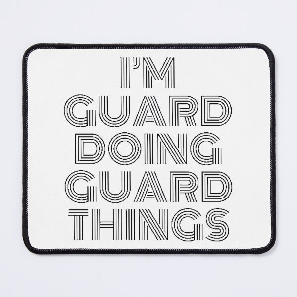Item preview, I'm a Guard Doing Guard Things Vintage Style Quote Design designed and sold by faxyhaxy1337.