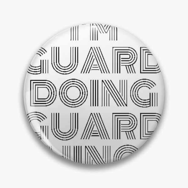 Item preview, I'm a Guard Doing Guard Things Vintage Style Quote Design designed and sold by faxyhaxy1337.