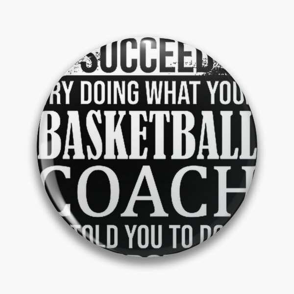 Item preview, Motivational Basketball Quote Design - If At First You Don’t Succeed, Listen to Your Coach designed and sold by theradishspirit.