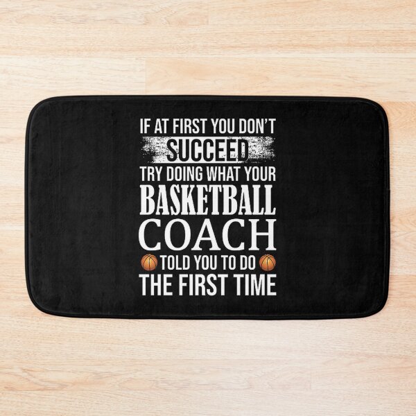 Item preview, Motivational Basketball Quote Design - If At First You Don’t Succeed, Listen to Your Coach designed and sold by theradishspirit.
