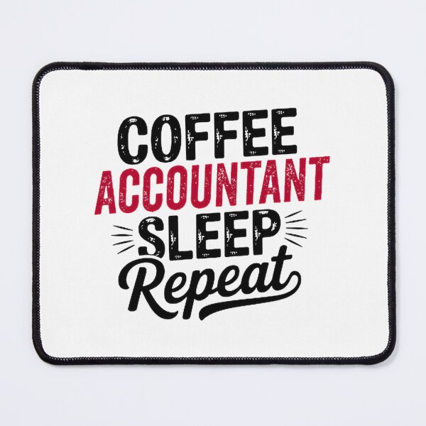 Item preview, Coffee Accountant Sleep Repeat - Funny Accountant Lover Design designed and sold by Ling26.