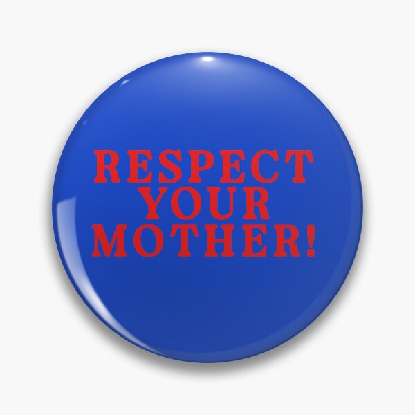 Artikelvorschau, Respect your mother Funny entworfen und verkauft von delllsdesigns.