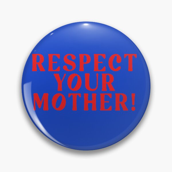 Artikelvorschau, Respect your mother entworfen und verkauft von delllsdesigns.