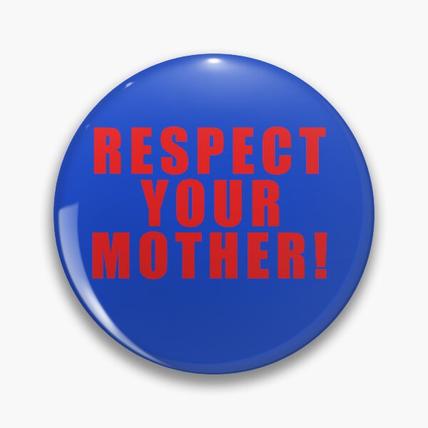 Artikelvorschau, Respect your mother entworfen und verkauft von delllsdesigns.
