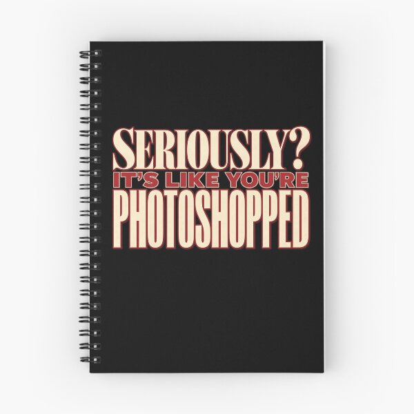 Item preview, Seriously? It's Like You're Photoshopped - Crazy Stupid Love designed and sold by hesjustken.