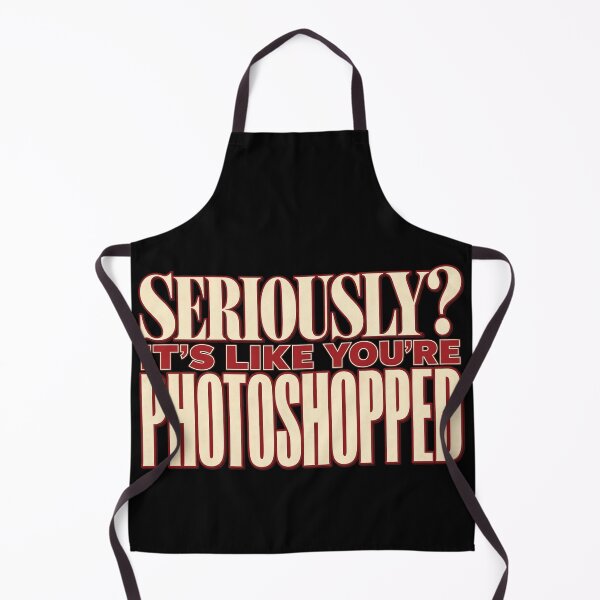 Item preview, Seriously? It's Like You're Photoshopped - Crazy Stupid Love designed and sold by hesjustken.