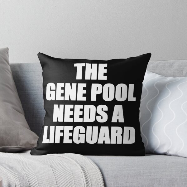 Item preview, The Gene Pool Needs A Lifeguard designed and sold by MSM Designs.