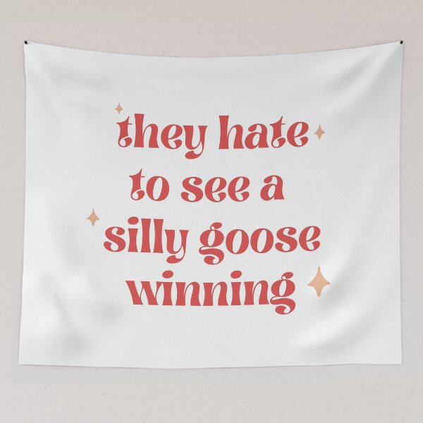 Item preview, They Hate To See A Silly Goose Winning designed and sold by MiaBellaGirl.