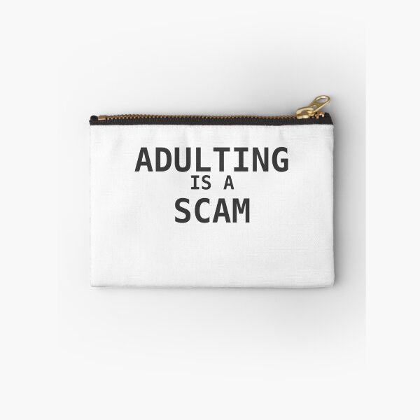 Item preview, Adulting Is a Scam designed and sold by PixelsandPrint.