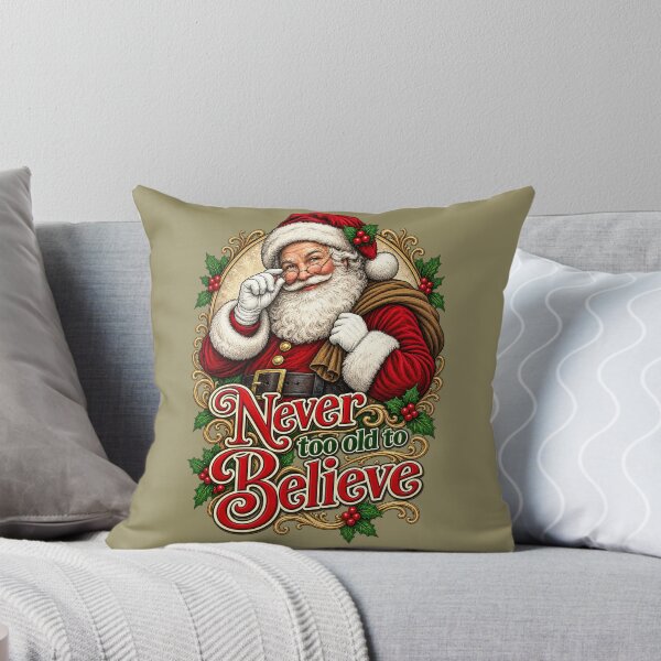 Item preview, Never too old to Believe designed and sold by OzyWear.
