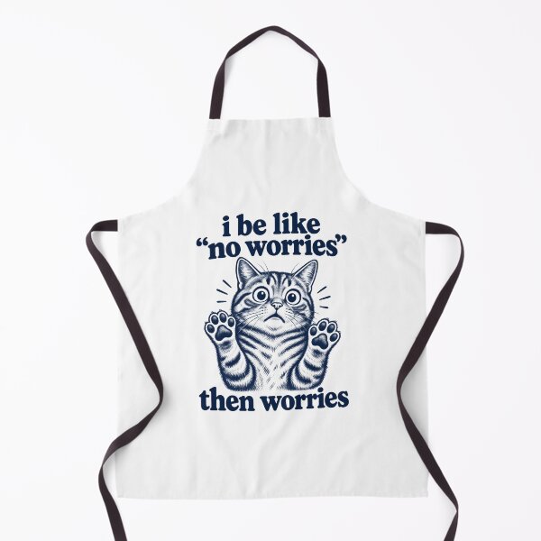 Artikelvorschau, I Be Like No Worries Then Worries Funny Cat Meme Graphic entworfen und verkauft von Whirx.