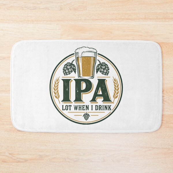 Aperçu de l'œuvre Lot d'IPA quand je bois - Humour sur la bière créée et vendue par CampAndCoast.