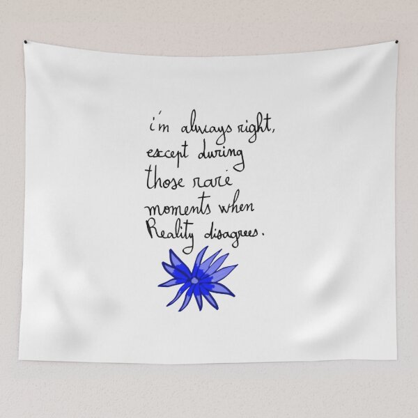 Item preview, Im Always Right Except When Reality Disagrees Funny designed and sold by Qeotesfromheart.