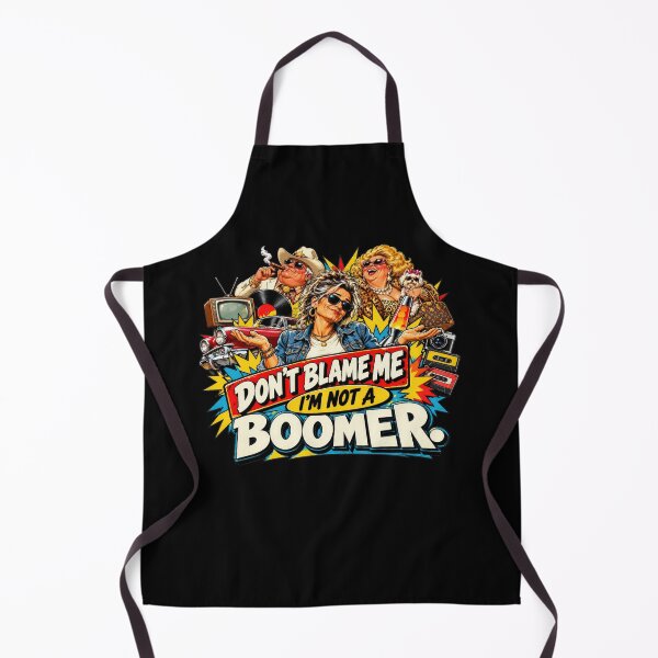 Item preview, Don't Blame Me I'm Not a Baby Boomer designed and sold by Ray's Photos & Art.