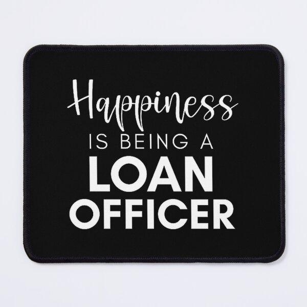 Item preview, Happiness is Being a Loan Officer Inspirational Quote Design designed and sold by SmProduction.