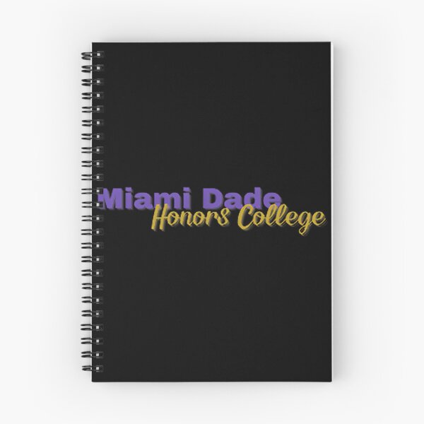 Item preview, Miami Dade Honors College Inspirational Academic Design designed and sold by Paritosh Sharma.
